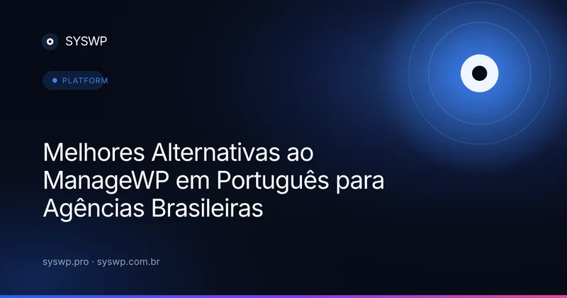 SYSWP BR: A alternativa premium ao ManageWP